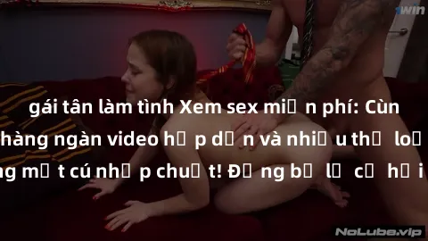 gái tân làm tình Xem sex miễn phí: Cùng trải nghiệm với hàng ngàn video hấp dẫn và nhiều thể loại đa dạng chỉ trong một cú nhấp chuột! Đừng bỏ lỡ cơ hội thưởng thức tuyệt vời này ngay hôm nay!
